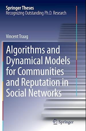 Algorithms and Dynamical Models for Communities and Reputation in Social Networks