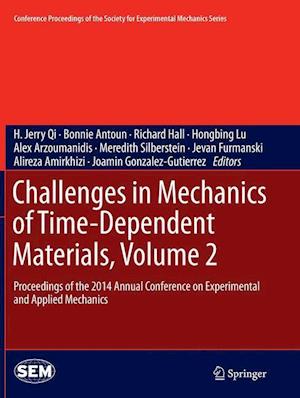 Challenges in Mechanics of Time-Dependent Materials, Volume 2