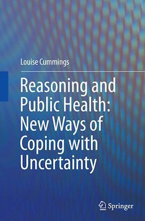 Reasoning and Public Health: New Ways of Coping with Uncertainty