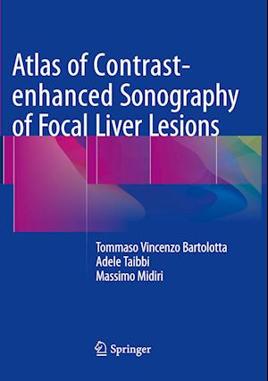 Atlas of Contrast-enhanced Sonography of Focal Liver Lesions