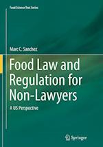 Food Law and Regulation for Non-Lawyers