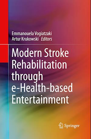 Modern Stroke Rehabilitation through e-Health-based Entertainment