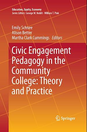 Civic Engagement Pedagogy in the Community College: Theory and Practice