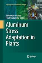 Aluminum Stress Adaptation in Plants