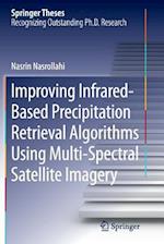 Improving Infrared-Based Precipitation Retrieval Algorithms Using Multi-Spectral Satellite Imagery