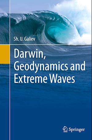 Darwin, Geodynamics and Extreme Waves