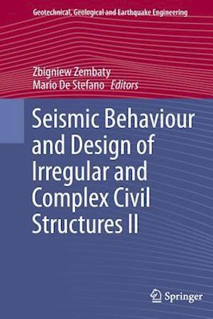 Seismic Behaviour and Design of Irregular and Complex Civil Structures II