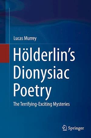 Hölderlin’s Dionysiac Poetry