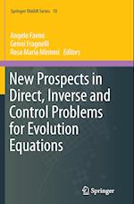 New Prospects in Direct, Inverse and Control Problems for Evolution Equations