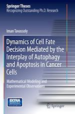 Dynamics of Cell Fate Decision Mediated by the Interplay of Autophagy and Apoptosis in Cancer Cells