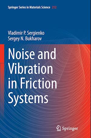 Noise and Vibration in Friction Systems