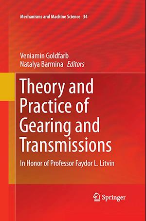 Theory and Practice of Gearing and Transmissions