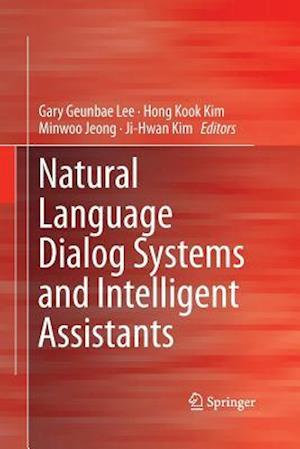 Natural Language Dialog Systems and Intelligent Assistants