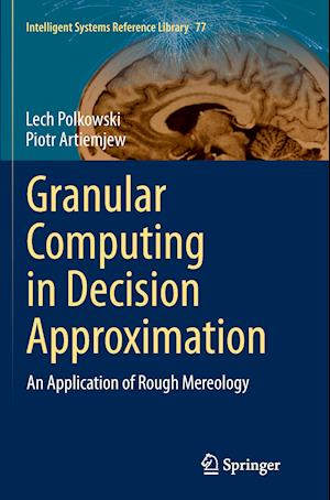 Granular Computing in Decision Approximation