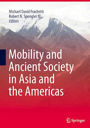 Mobility and Ancient Society in Asia and the Americas