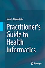 Practitioner's Guide to Health Informatics