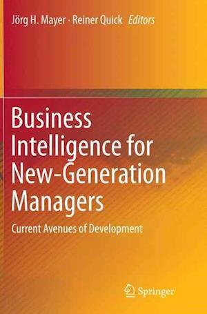 Business Intelligence for New-Generation Managers