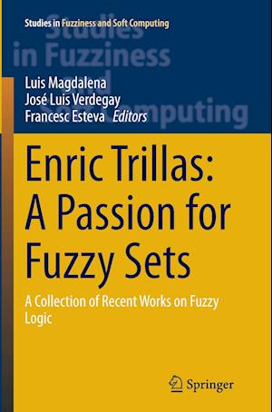 Enric Trillas: A Passion for Fuzzy Sets