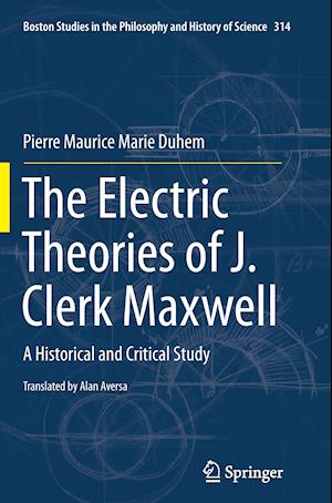 The Electric Theories of J. Clerk Maxwell