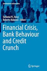 Financial Crisis, Bank Behaviour and Credit Crunch