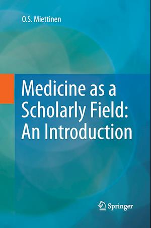 Medicine as a Scholarly Field: An Introduction