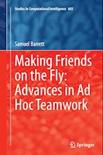 Making Friends on the Fly: Advances in Ad Hoc Teamwork