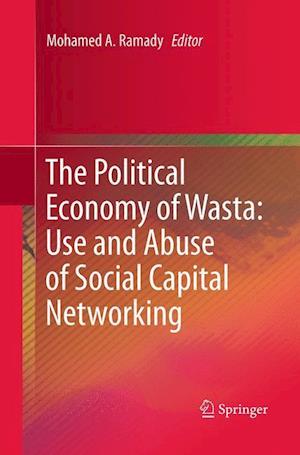 The Political Economy of Wasta: Use and Abuse of Social Capital Networking