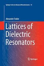 Lattices of Dielectric Resonators