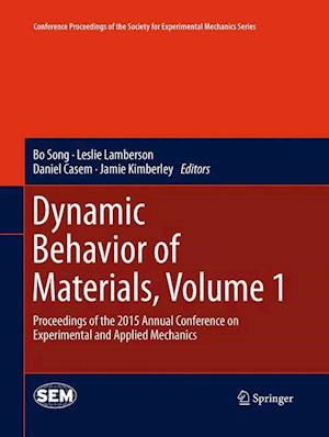 Dynamic Behavior of Materials, Volume 1