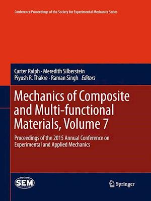 Mechanics of Composite and Multi-functional Materials, Volume 7