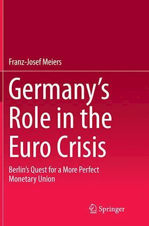 Germany’s Role in the Euro Crisis