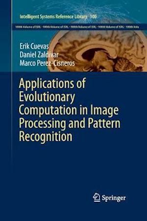 Applications of Evolutionary Computation in Image Processing and Pattern Recognition