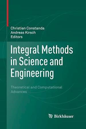 Integral Methods in Science and Engineering