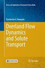 Overland Flow Dynamics and Solute Transport