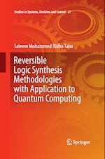 Reversible Logic Synthesis Methodologies with Application to Quantum Computing