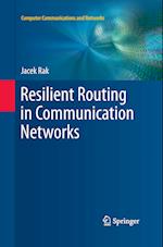 Resilient Routing in Communication Networks