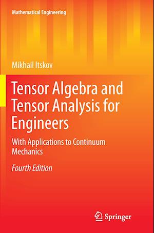 Tensor Algebra and Tensor Analysis for Engineers