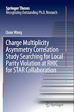 Charge Multiplicity Asymmetry Correlation Study Searching for Local Parity Violation at RHIC for STAR Collaboration