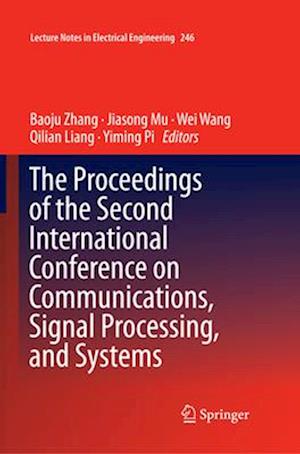 The Proceedings of the Second International Conference on Communications, Signal Processing, and Systems