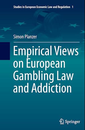 Empirical Views on European Gambling Law and Addiction