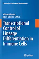 Transcriptional Control of Lineage Differentiation in Immune Cells