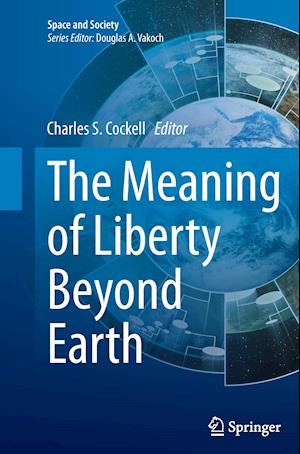 The Meaning of Liberty Beyond Earth