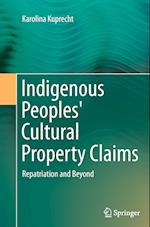 Indigenous Peoples' Cultural Property Claims