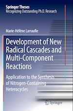 Development of New Radical Cascades and Multi-Component Reactions