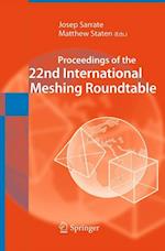 Proceedings of the 22nd International Meshing Roundtable