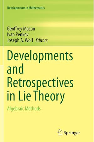 Developments and Retrospectives in Lie Theory