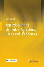 Applied Statistical Methods in Agriculture, Health and Life Sciences