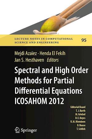 Spectral and High Order Methods for Partial Differential Equations - ICOSAHOM 2012