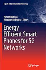 Energy Efficient Smart Phones for 5G Networks