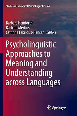 Psycholinguistic Approaches to Meaning and Understanding across Languages